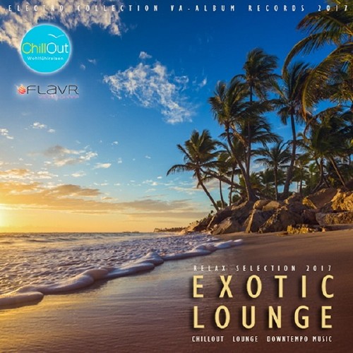 Exotic Lounge: Relax Selection (2017) Mp3