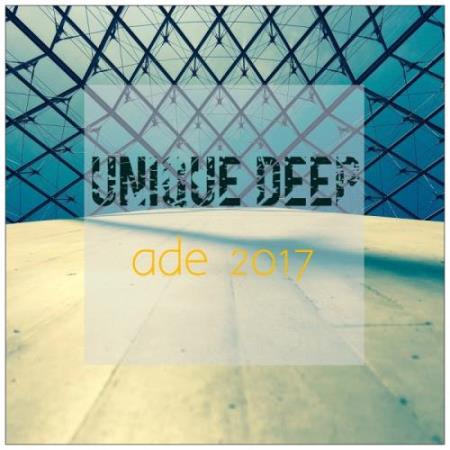 Unique Deep: Ade 2017 (2017)