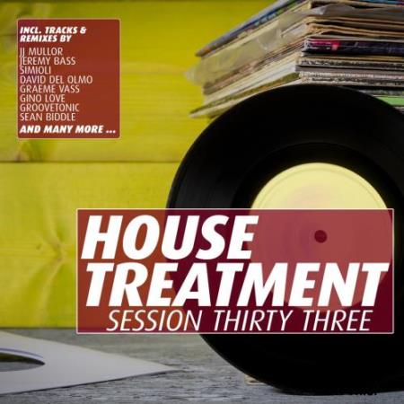 House Treatment - Session Thirty Three (2017)