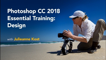 Lynda - Photoshop CC 2018 Essential Training: Design 2017 with Julieanne Kost