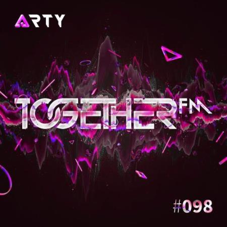 Arty - Together FM 098 (2017-11-10)