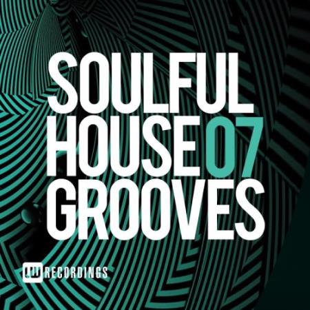 Soulful House Grooves, Vol. 07 (2017)