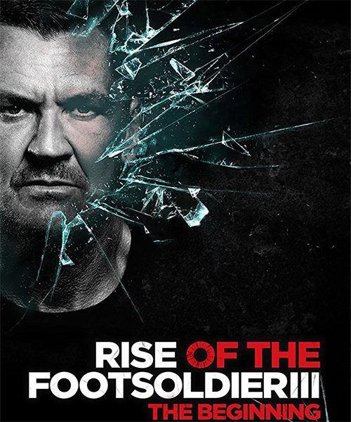 Восхождение пехотинца 3 / Rise of the Footsoldier 3 (2017) WEB-DLRip/WEB-DL 720p