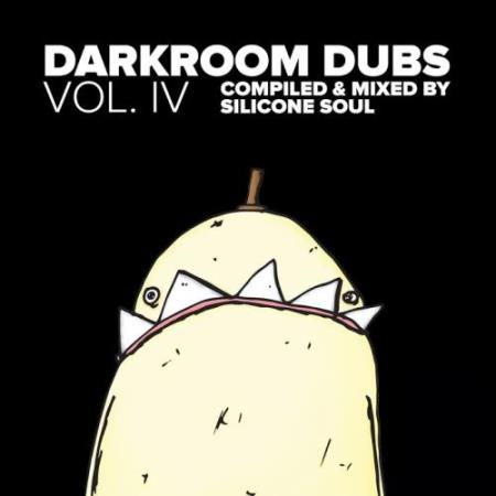 Darkroom Dubs Vol IV - Compiled & Mixed By Silicone Soul (2017)