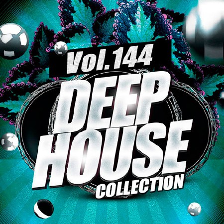 Deep House Collection Vol.144 (2017)