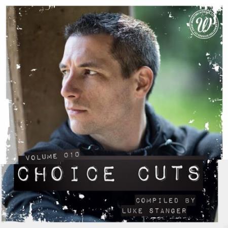 Choice Cuts, Vol. 010 Compiled By Luke Stanger (2017)