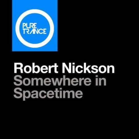 Robert Nickson - Somewhere In Spacetime (2017)