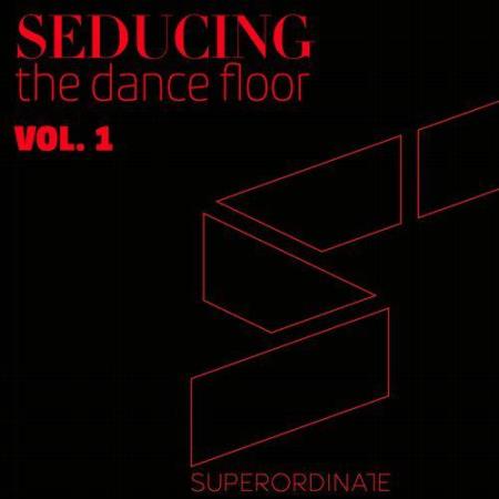 Seducing the Dancefloor, Vol. 1 (2017)