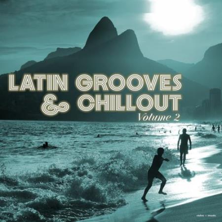 Latin Grooves and Chillout, Vol. 2 (2017)