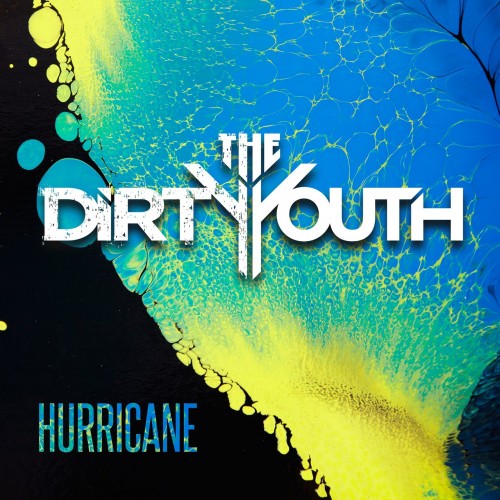 The Dirty Youth - Hurricane (Single) (2017)