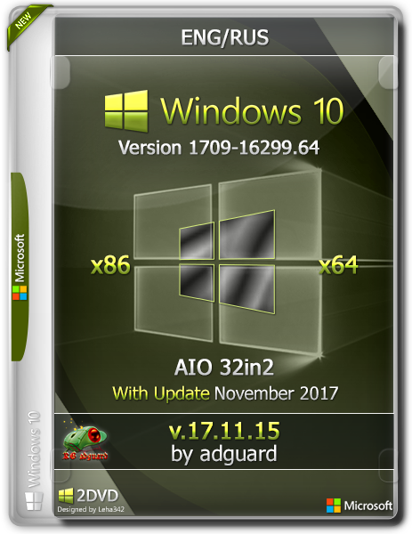 WINDOWS 10 VERSION 1709 WITH UPDATE [16299.64] X86/X64 AIO [32IN2] ADGUARD V17.11.15