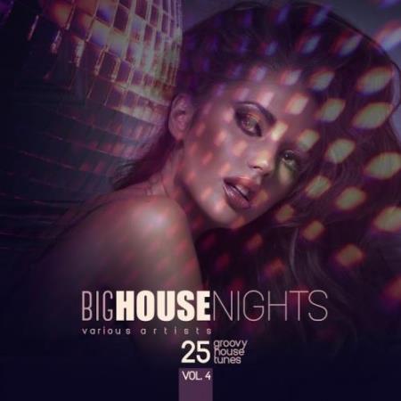 Big House Nights (25 Groovy House Tunes), Vol. 4 (2017)