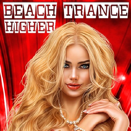 Beach Trance Higher (2017)