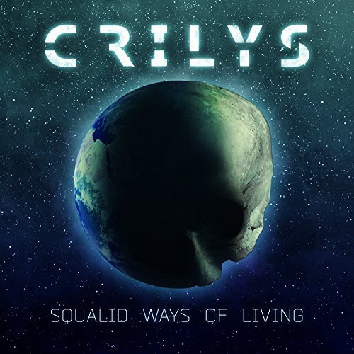 Crilys - Squalid Ways of Living (2017)