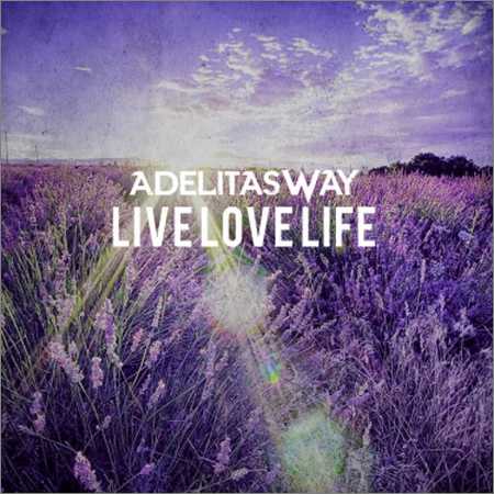 Adelitas Way - Live Love Life (EP) (2018)