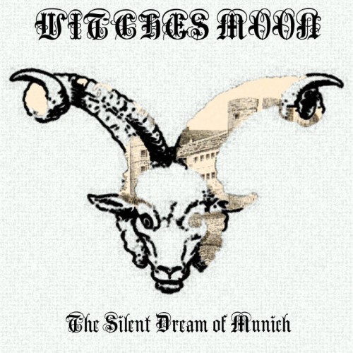 Witches Moon - The Silent Dream of Munich (2018)
