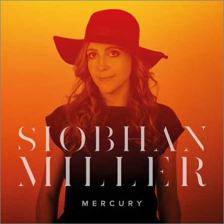 Siobhan Miller - Mercury (2018)