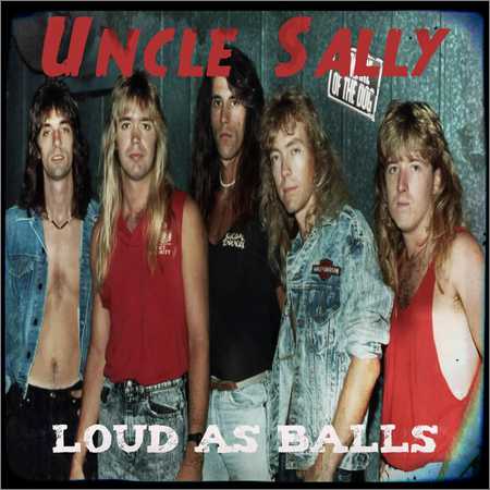 Uncle Sally - Loud as Balls (2018)