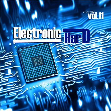 VA - Electronic Hard vol. 11 by Alter-side (2018)