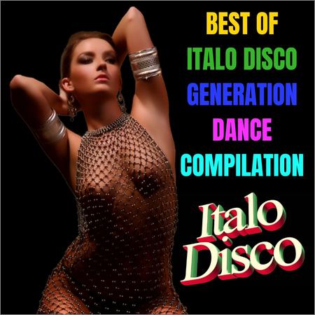 VA - Best Of Italo Disco Generation Dance Compilation (2018)