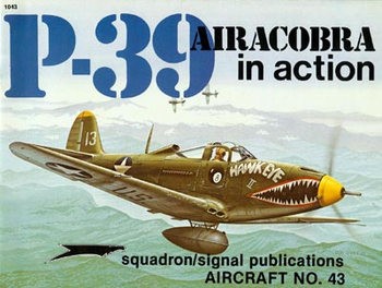 P-39 Airacobra in Action (Squadron Signal 1043)