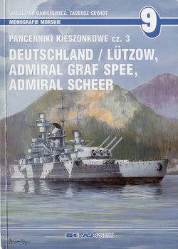 Pancerniki Kieszonkowe cz.3: Deutschland / Lutzow, Admiral Graf Spee, Admiral Scheer (Monografie Morskie 9)