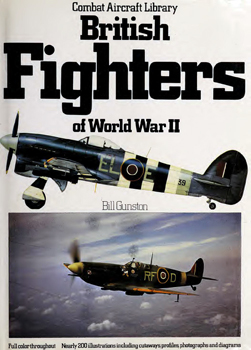 British Fighters of World War II by Bill Gunston