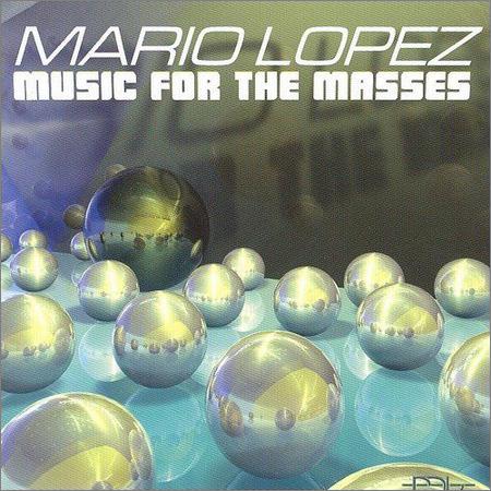 Mario Lopez - Music For The Masses (2008)