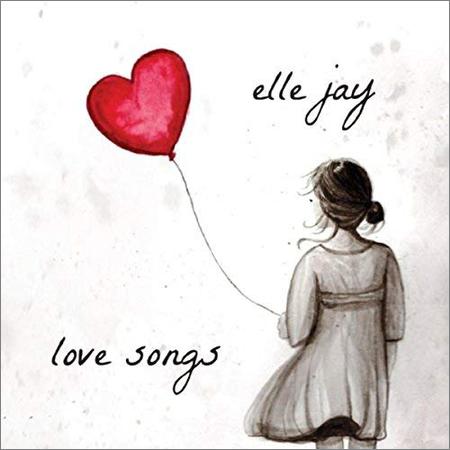 Elle Jay - Love Songs (2018)