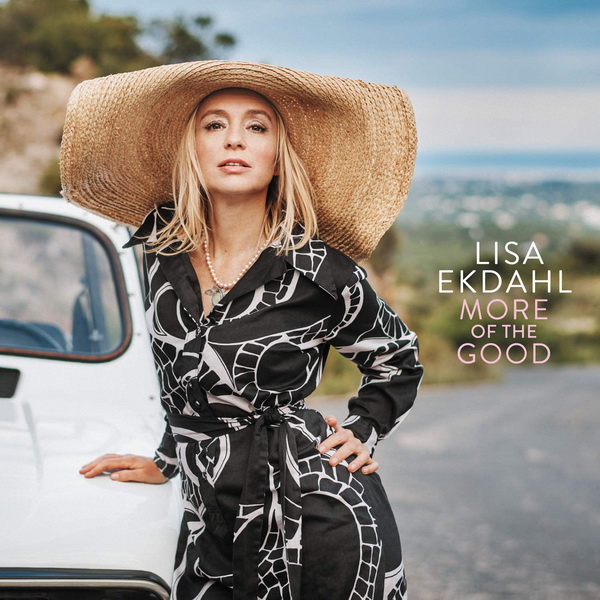Lisa Ekdahl - More of the Good (2018)