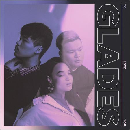 Glades - To Love You (2018)