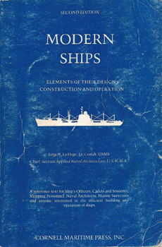 Modern Ships: Elements of Their Design, Construction, and Operation