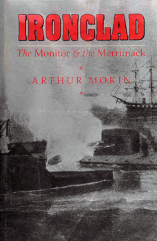 Ironclad: The Monitor and the Merrimack