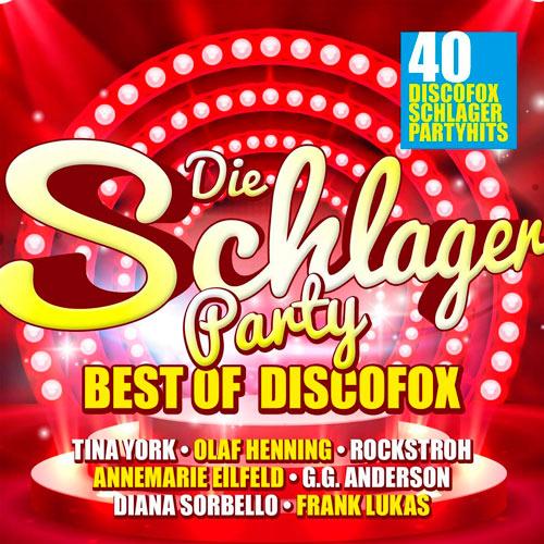 Die Schlagerparty - Best Of Discofox (2018)