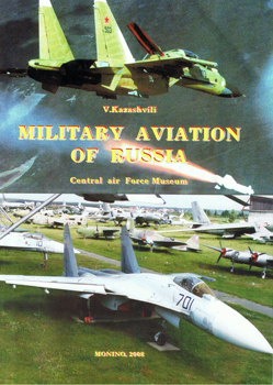 Military Aviation of Russia (Central Air Force Museum Monino)