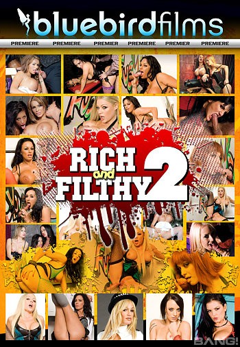 Rich and Filthy 2 (Bluebird Films) [2017 г., Big Boobs, Facial Cumshot, Fetish, Fishnet, Lingerie, Swallow, Tattoo, Threesome, HDRip, 720p]