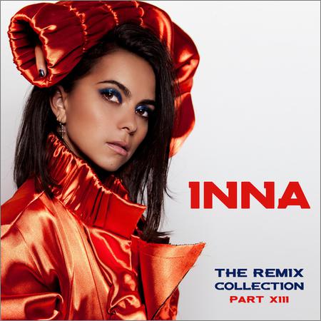 Inna - The Remix Collection. Part 13 (2018)