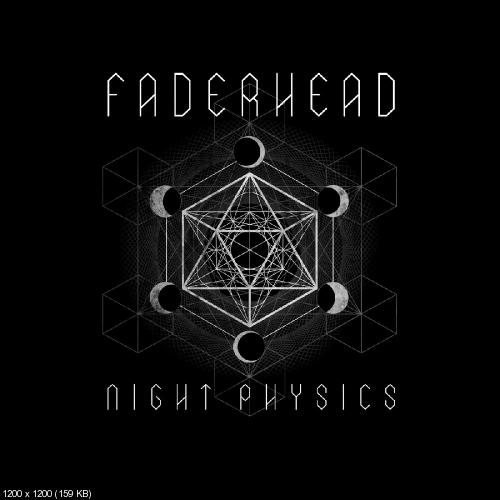 Faderhead - Night Physics (2017)