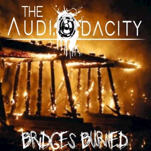 The Audiodacity - Bridges Burned (Single) (2018)