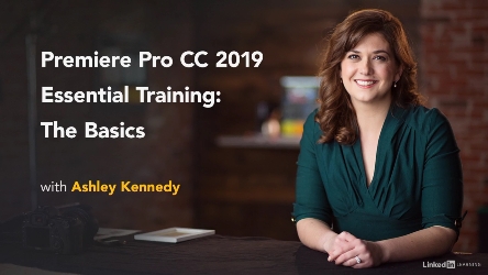 LinkedIn - Premiere Pro CC 2019 Essential Training: The Basics [2018, ENG]