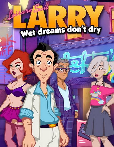 Leisure Suit Larry - Wet Dreams Don't Dry (2018/RUS/ENG/Multi/RePack by SpaceX)