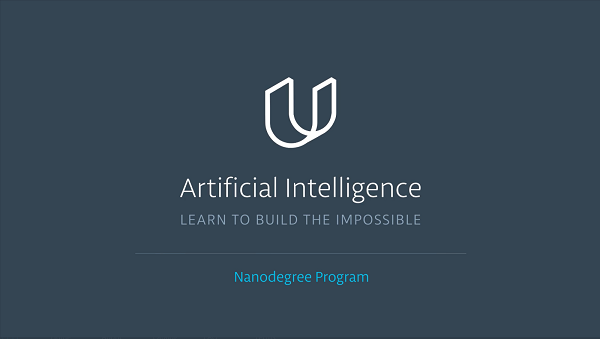 [Udacity] Artificial Intelligence Nanodegree nd898 v2.0.0 TUTORiAL