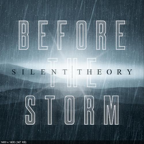 Silent Theory - Before the Storm (Single) (2018)